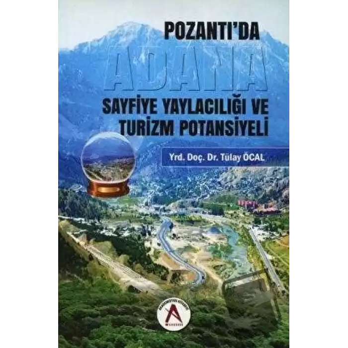 Pozantıda Sayfiye Yaylacılığı ve Turizm Potansiyeli