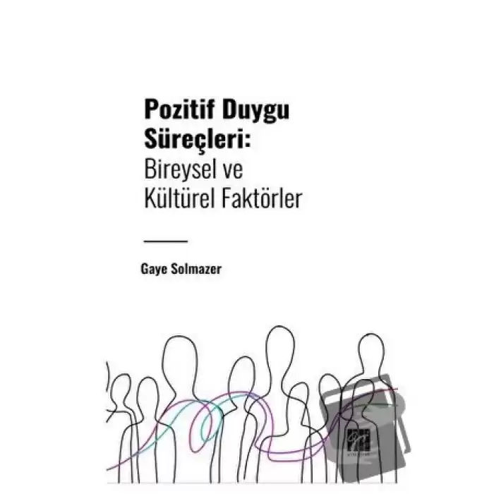 Pozitif Duygu Süreçleri: Bireysel ve Kültürel Faktörler