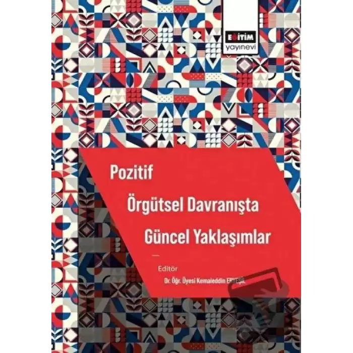 Pozitif Örgütsel Davranışta Güncel Yaklaşımlar