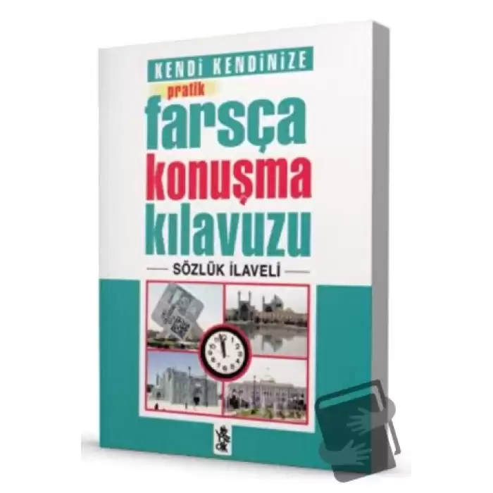 Pratik Farsça Konuşma Kılavuzu - Sözlük İlaveli