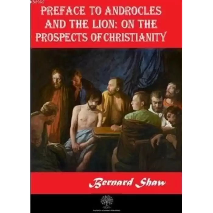 Preface to Androcles and the Lion: On the Prospects of Christianity