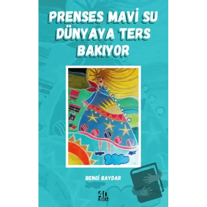 Prenses Mavi Su Dünyaya Ters Bakıyor