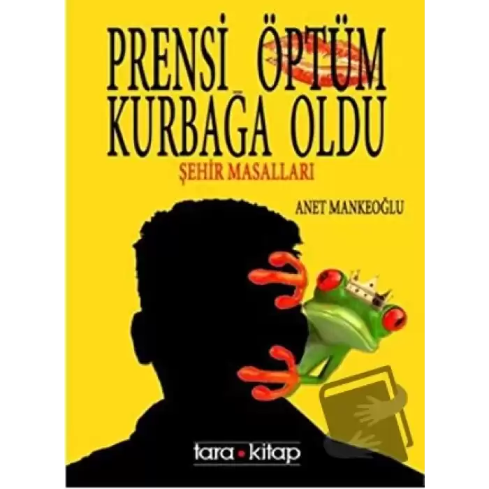 Prensi Öptüm Kurbağa Oldu