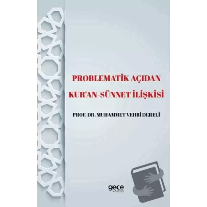 Problematik Açıdan Kuran -Sünnet lişkisi