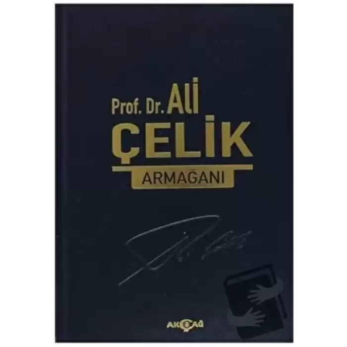 Prof. Dr. Ali Çelik Armağanı (Ciltli)