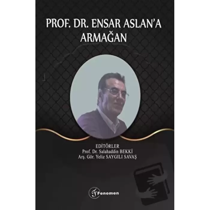 Prof. Dr. Ensar Aslana Armağan