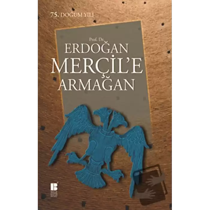 Prof. Dr. Erdoğan Merçil’e Armağan