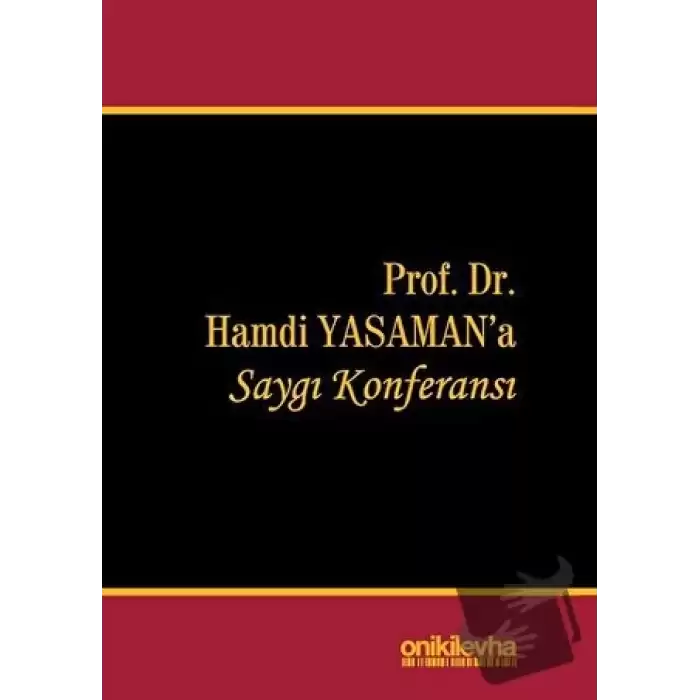 Prof. Dr. Hamdi Yasamana Saygı Konferansı (Ciltli)