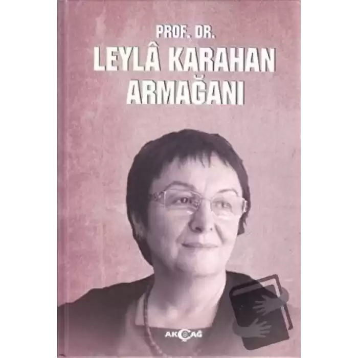 Prof. Dr. Leyla Karahan Armağanı (Ciltli)