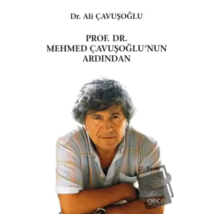 Prof. Dr. Mehmet Çavuşoğlunun Ardından