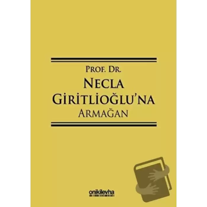 Prof. Dr. Necla Giritlioğluna Armağan (Ciltli)