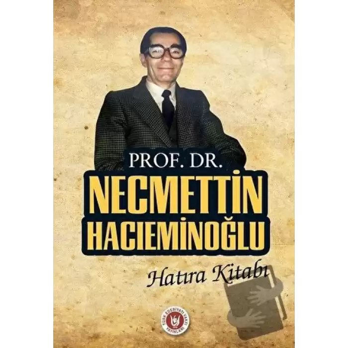 Prof. Dr. Necmettin Hacıeminoğlu Hatıra Kitabı