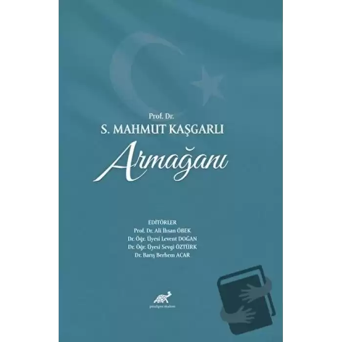 Prof. Dr. S. Mahmut Kaşgarlı Armağanı (Ciltli)