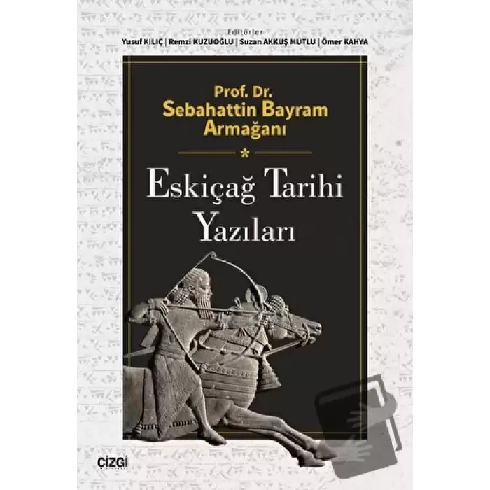 Prof. Dr. Sebahattin Bayram Armağanı - Eskiçağ Tarihi Yazıları