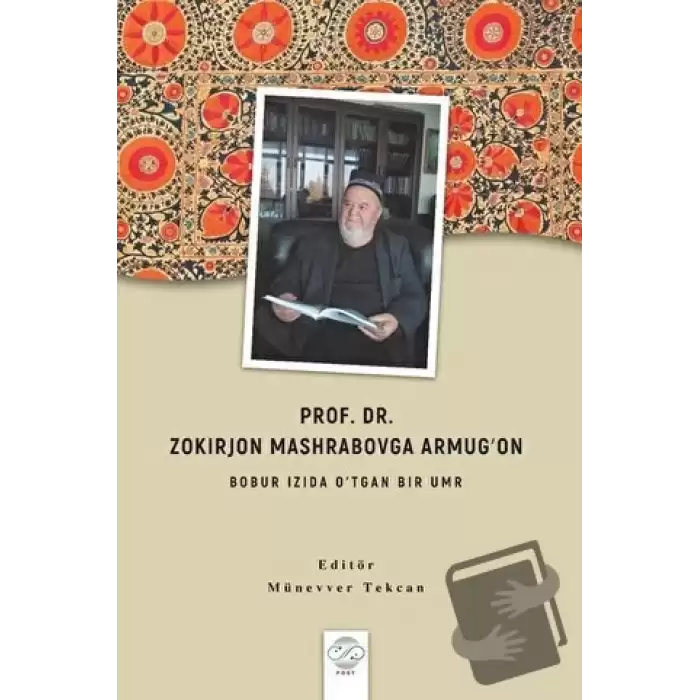 Prof. Dr. Zokırjon Mashrabovga Armugʻon - Bobur Izıda O’tgan Bır Umr