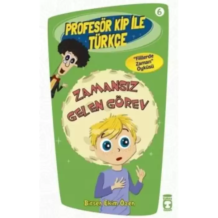 Profesör Kip ile Türkçe 6 - Zamansız Gelen Görev