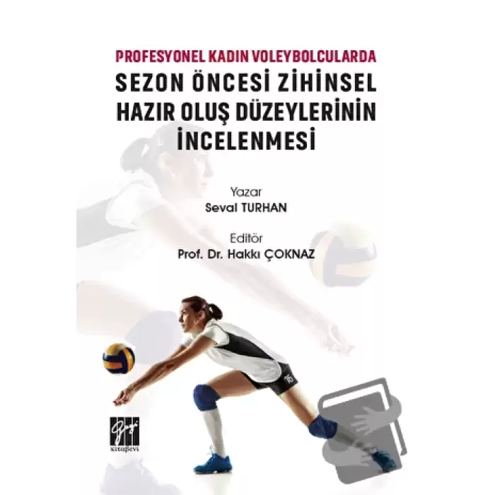 Profesyonel Kadın Voleybolcularda Sezon Öncesi Zihinsel Hazır Oluş Düzeylerinin İncelenmesi