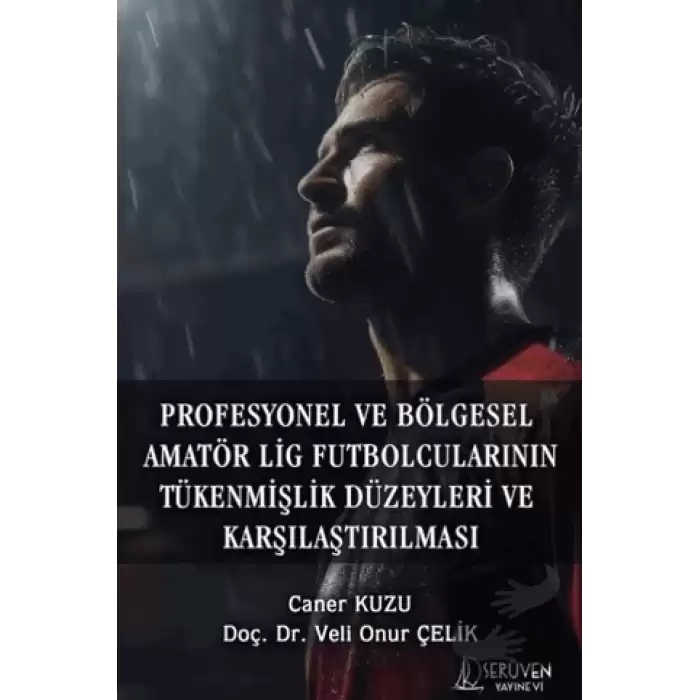 Profesyonel ve Bölgesel Amatör Lig Futbolcularının Tükenmişlik Düzeyleri ve Karşılaştırılması