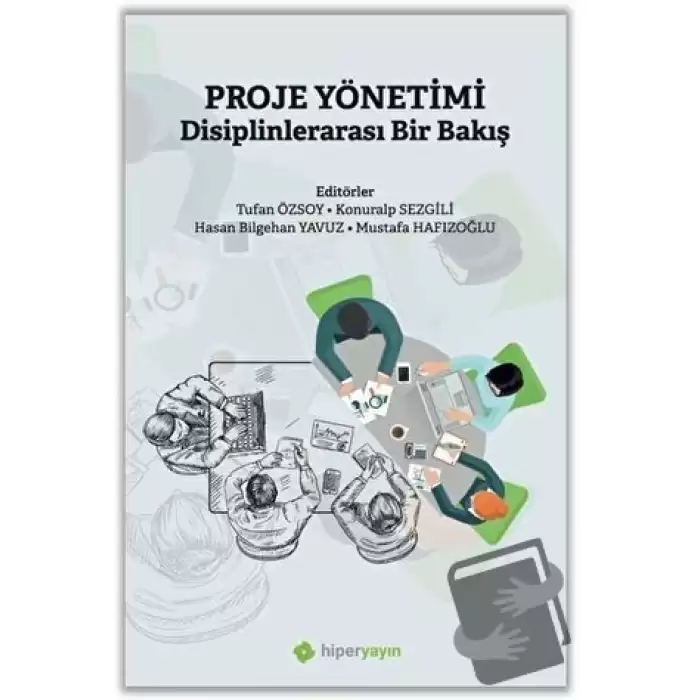 Proje Yönetimi Disiplinlerarası Bir Bakış