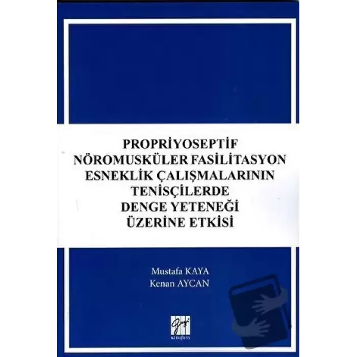 Propriyoseptif Nöromusküler Fasilitasyon Esneklik Çalışmalarının Tenisçilerde Denge Yeteneği Üzerine Etkisi