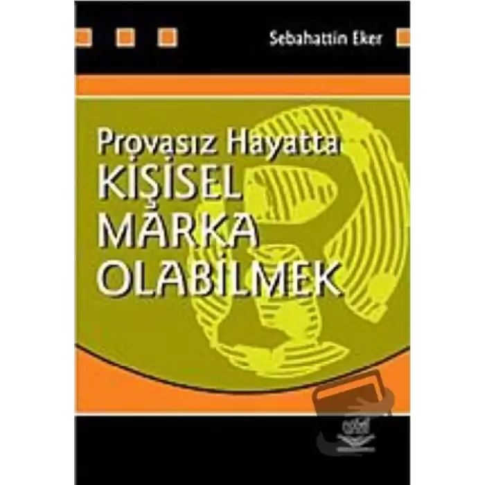 Provasız Hayatta Kişisel Marka Olabilmek