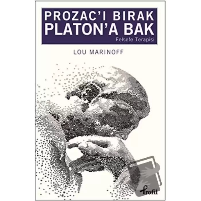 Prozac’ı Bırak Platon’a Bak