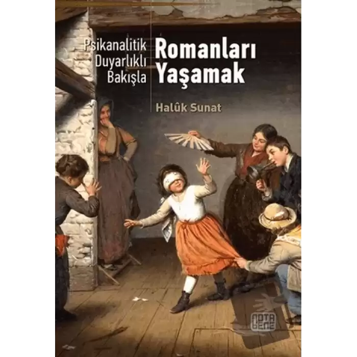 Psikanalitik Duyarlıklı Bakışla Romanları Yaşamak