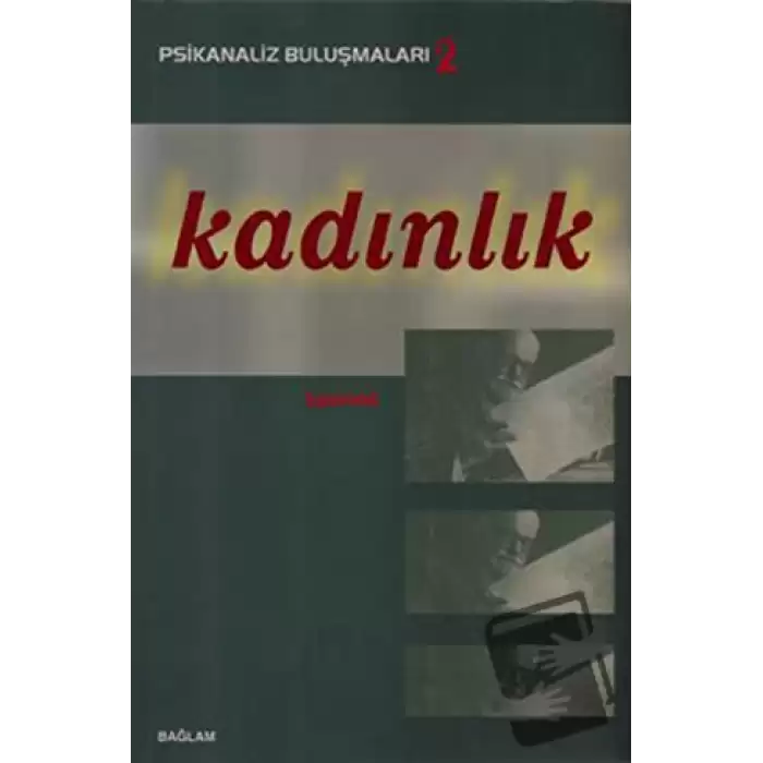 Psikanaliz Buluşmaları 2 - Kadınlık