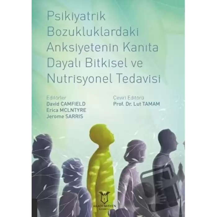 Psikiyatrik Bozukluklardaki Anksiyetenin Kanıta Dayalı Bitkisel ve Nutrisyonel Tedavisi