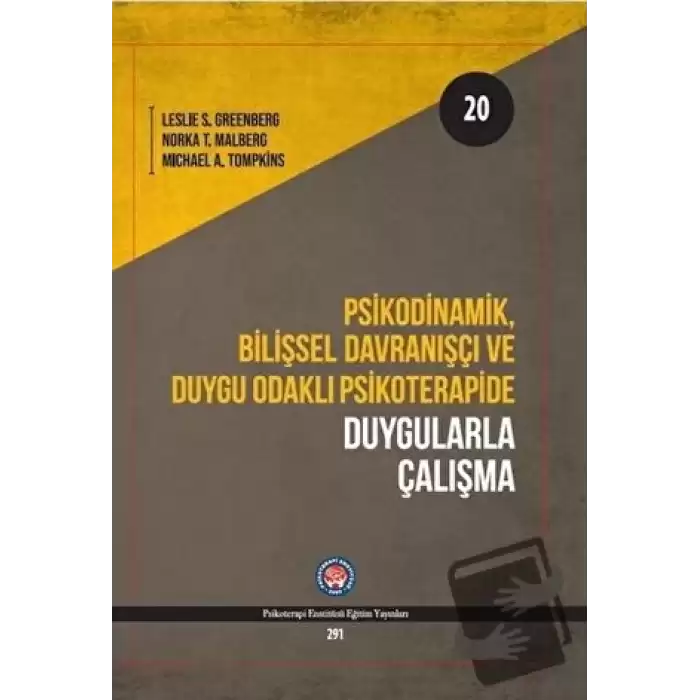 Psikodinamik Bilişsel Davranışçı ve Duygu Odaklı Psikoterapide Duygularla Çalışma