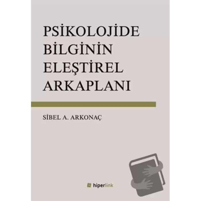 Psikolojide Bilginin Eleştirel Arkaplanı