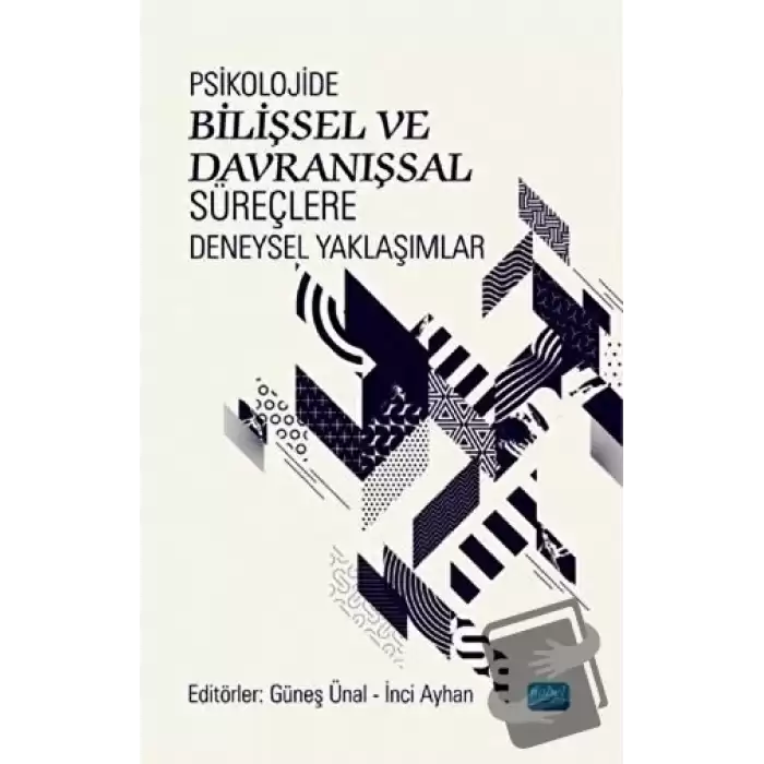 Psikolojide Bilişsel ve Davranışsal Süreçlere Deneysel Yaklaşımlar