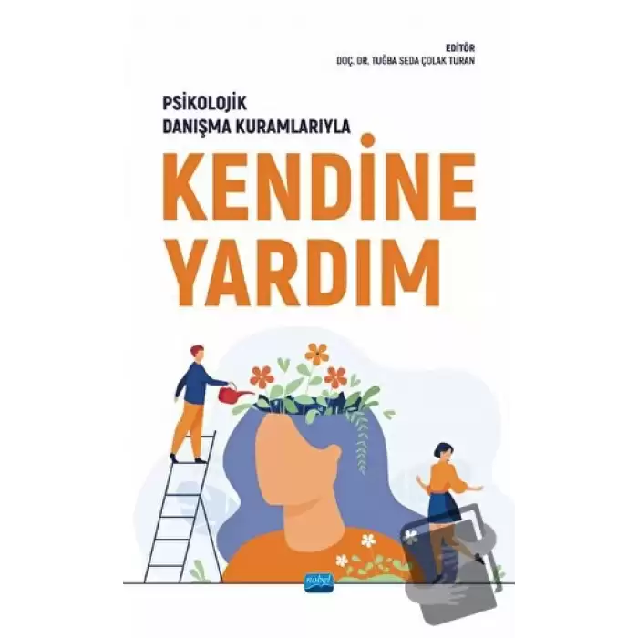 Psikolojik Danışma Kuramlarıyla Kendine Yardım