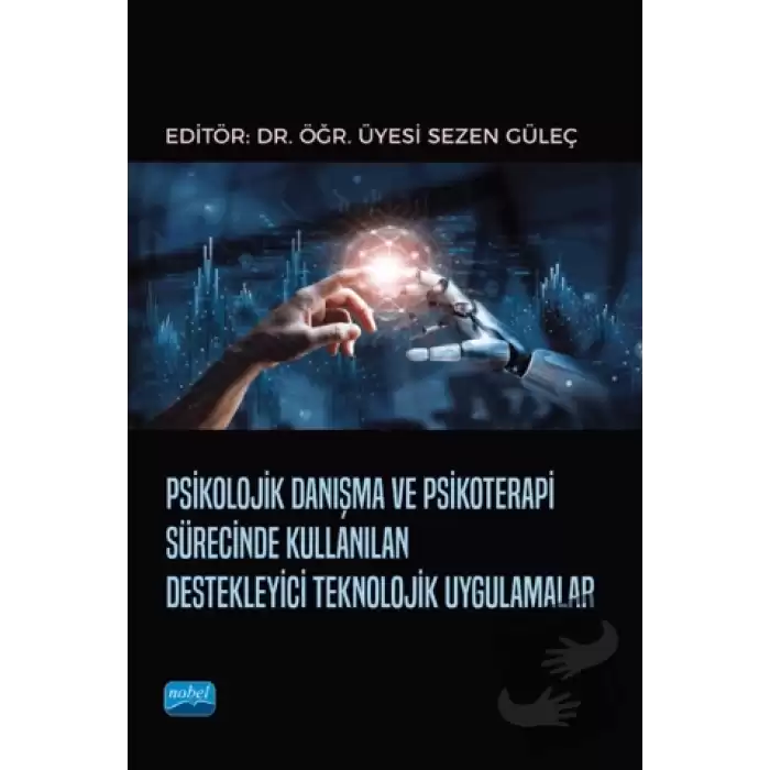 Psikolojik Danışma ve Psikoterapi Sürecinde Kullanılan Destekleyici Teknolojik Uygulamalar