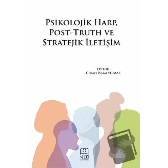 Psikolojik Harp, Post-Truth ve Stratejik İletişim