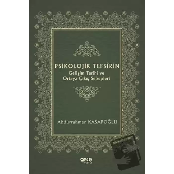 Psikolojik Tefsirin Gelişim Tarihi ve Ortaya Çıkış Sebepleri