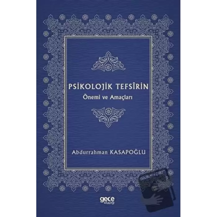 Psikolojik Tefsirin Önemi ve Amaçları