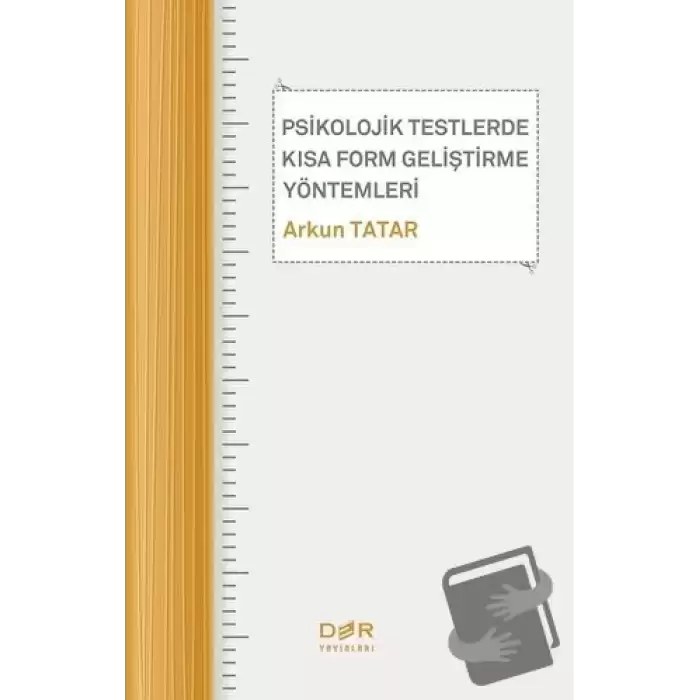 Psikolojik Testlerde Kısa Form Geliştirme Yöntemleri