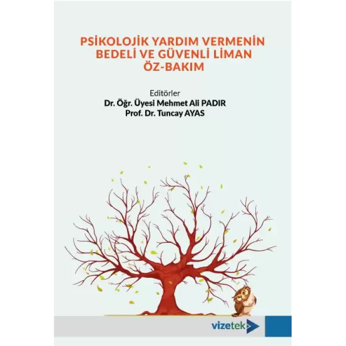 Psikolojik Yardım Vermenin Bedeli ve Güvenli Liman Öz-Bakım