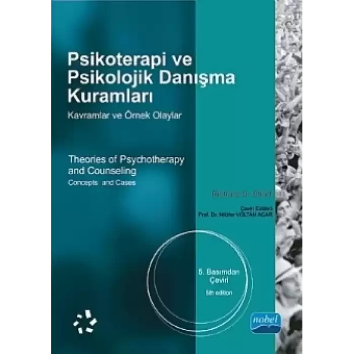 Psikoterapi ve Psikolojik Danışma Kurallar - Kavramlar ve Örnek Olaylar - Theories of Psychotherapy and Counselling -Concepts an