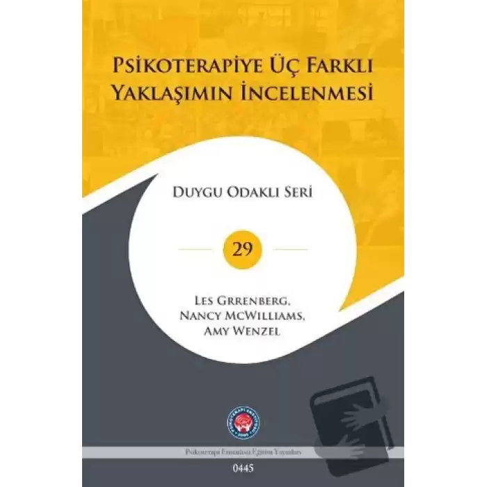 Psikoterapiye Üç Farklı Yaklaşımın İncelenmesi