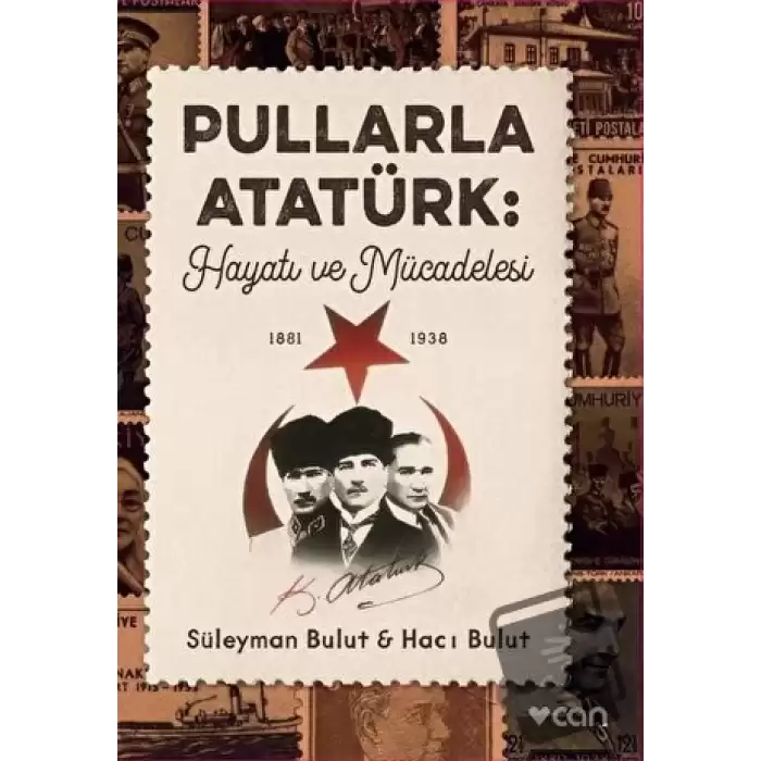 Pullarla Atatürk: Hayatı ve Mücadelesi (1881-1938)