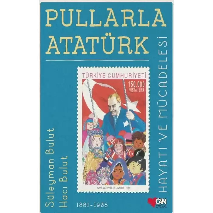 Pullarla Atatürk  Hayatı Ve Mücadelesi 1881-1938  ( Ciltli )