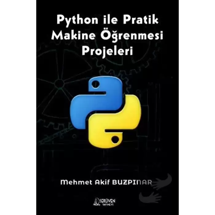 Python ile Pratik Makine Öğrenmesi Projeleri