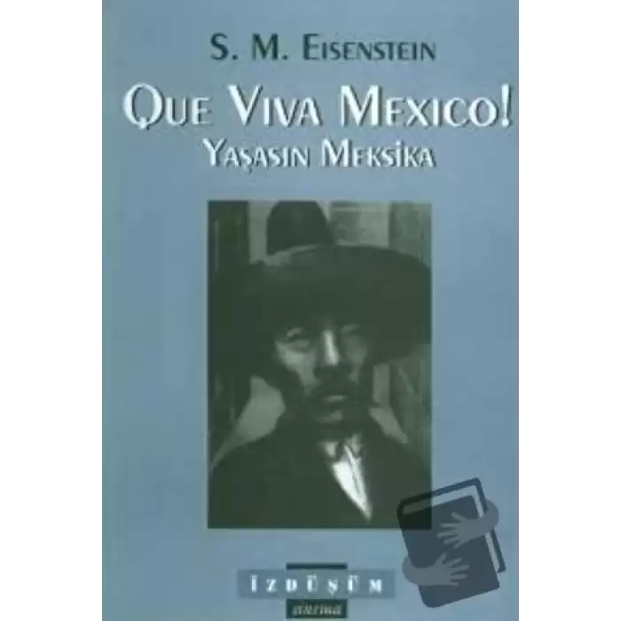 Que Viva Mexico! - Yaşasın Meksika