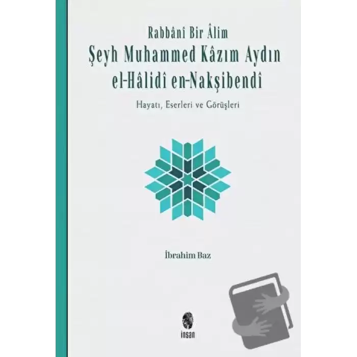 Rabbani Bir Alim: Şeyh Muhammed Kazım Aydın El-Halidi En-Nakşibendi