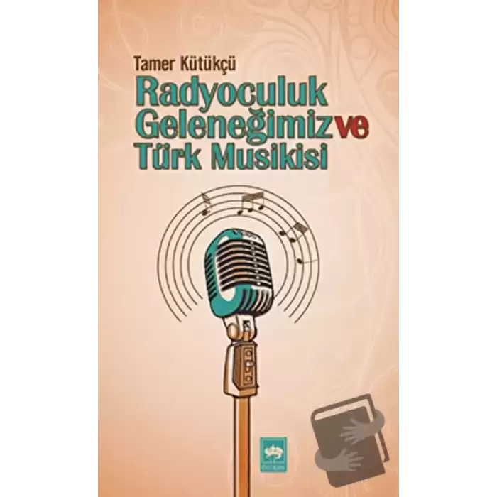 Radyoculuk Geleneğimiz ve Türk Musikisi