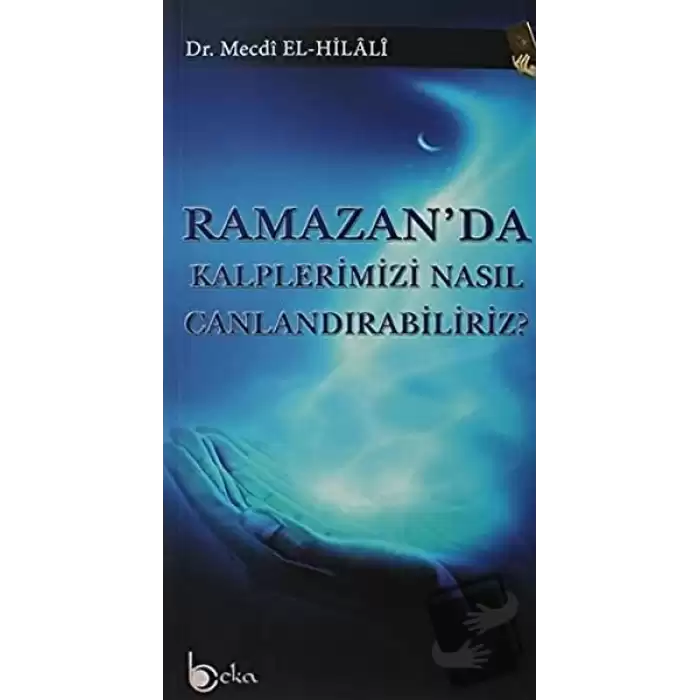 Ramazanda Kalplerimizi Nasıl Canlandırabiliriz?