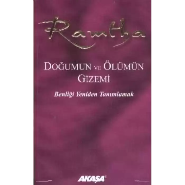 Ramtha - Doğumun ve Ölümün Gizemi