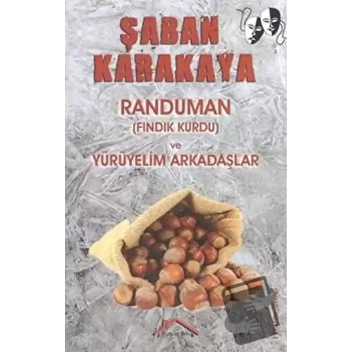 Randuman (Fındık Kurdu) ve Yürüyelim Arkadaşlar